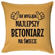 NAJLEPSZY BETONIARZ poduszka 50x50 prezent