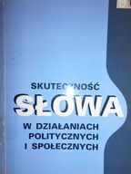 Skuteczność słowa w działaniach politycznych -