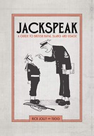 Jackspeak: A guide to British Naval slang &