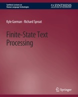 Finite-State Text Processing Gorman Kyle ,Sproat