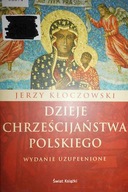 Dzieje chrześcijaństwa polskiego - Kłoczowski