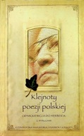 Klejnoty poezji polskiej Od Mickiewicza do