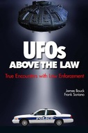 UFOs Above the Law: True Encounters with Law