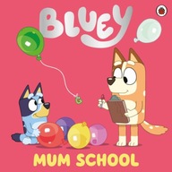 Bluey: Mum School Bluey