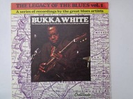 The legacy of the blues vol 1 - Bukka White
