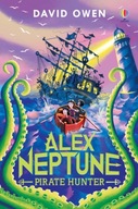 Alex Neptune, Pirate Hunter: Book 2 Owen David