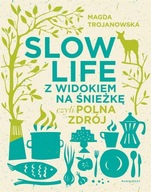 SLOW LIFE Z WIDOKIEM NA ŚNIEŻKĘ, CZYLI POLNA ZDRÓJ