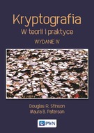 KRYPTOGRAFIA. W TEORII I PRAKTYCE DOUGLAS R. STINSON, MAURA B. PATERSON