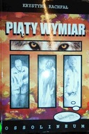 Piąty wymiar - Rachwał K.