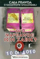 KTO NAPRAWDĘ ICH ZABIŁ. CAŁA PR.O K.SMOLEŃSKIEJ - KRZYSZTOF GALIMSKI