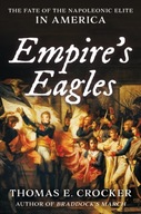 Empire s Eagles: The Fate of the Napoleonic Elite