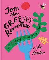 Join the Greener Revolution: 30 Easy Ways to Live