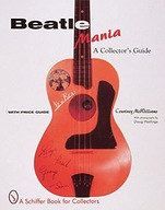 Beatle Mania: A Collectors Guide McWilliams