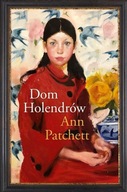 Dom Holendrów Ann Patchett