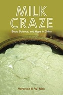 Milk Craze: Body, Science, and Hope in China Mak