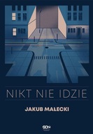 NIKT NIE IDZIE JAKUB MAŁECKI