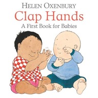 Clap Hands: A First Book for Babies Oxenbury