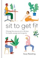 Sit to Get Fit: Change the way you sit in 28 days