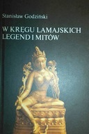 W kręgu lamajskich legend i mitów - Godziński