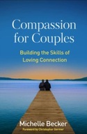 Compassion for Couples: Building the Skills of