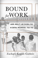 Bound for Work: Labor, Mobility, and Colonial