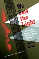 We Saw the Light: Conversations Between the New