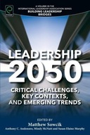 Leadership 2050: Critical Challenges, Key