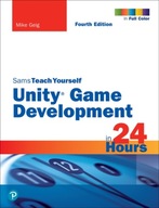 Unity Game Development in 24 Hours, Sams Teach