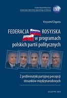 FEDERACJA ROSYJSKA W PROGRAMACH POLSKICH PARTII POLITYCZNYCH