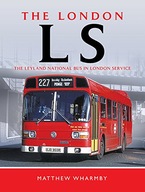 The London LS: The Leyland National Bus in London