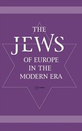 The Jews of Europe in the Modern Era: A