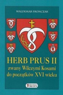 HERB PRUS II ZWANY WILCZYMI KOSAMI DO...