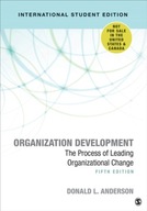 Organization Development - International Student Edition DONALD L. ANDERSON