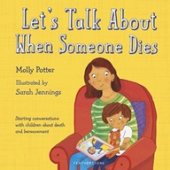 Let s Talk About When Someone Dies: A Let s Talk