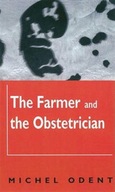 Farmer and the Obstetrician PB Odent Michel