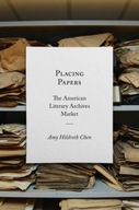 Placing Papers: The American Literary Archives