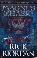 RICK RIORDAN - MAGNUS CHASE AND THE SHIP OF THE DEAD