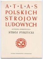 Strój pyrzycki. Atlas polskich strojów ludowych