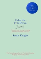 Calm the F**k Down Journal: Practical ways to