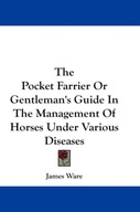The Pocket Farrier Or Gentleman s Guide In The