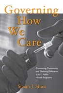 Governing How We Care: Contesting Community and