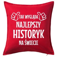 NAJLEPSZY HISTORYK poduszka 50x50 prezent