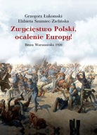 ZWYCIĘSTWO POLSKI OCALENIE EUROPY BITWA WARSZAWSKA