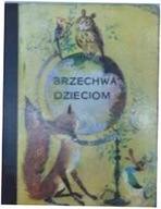 Brzechwa dzieciom - J Brzechwa