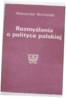 Rozmyślania o polityce polskiej - Bocheński