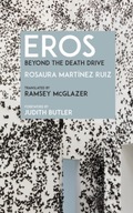 Eros: Beyond the Death Drive Martinez Ruiz