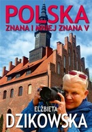 POLSKA ZNANA I MNIEJ ZNANA V, ELŻBIETA DZIKOWSKA