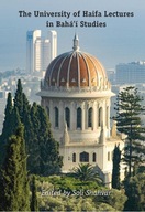 The University of Haifa Lectures in Bahá’í Studies ENGLISH BOOK ANG KSIĄŻKA