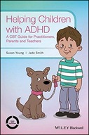 Helping Children with ADHD: A CBT Guide for