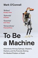 To Be a Machine: Adventures Among Cyborgs,
